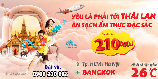 Vietjet ưu đãi vé máy bay đi Thái Lan chỉ từ 210K