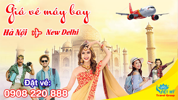 Giá vé máy bay Hà Nội đi New Delhi hãng Vietjet Air