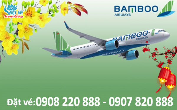 Giá vé mùng 6 Tết của Bamboo Airways tại Việt Mỹ