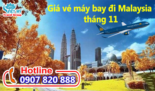 Mua ưu đãi vé máy bay đi Malaysia tháng 11 tại Việt Mỹ