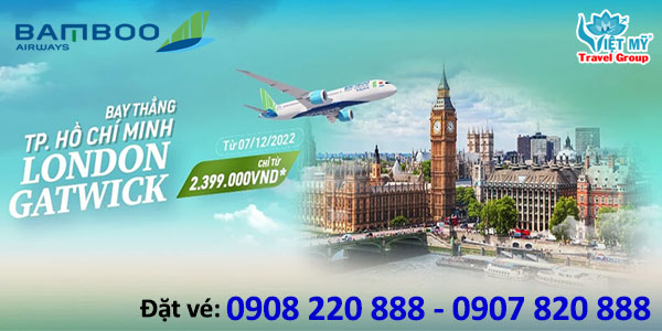 Bamboo mở bán vé bay thẳng TP.HCM - London