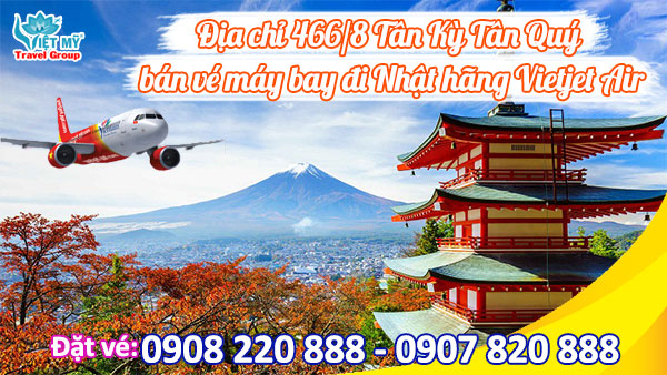 Địa chỉ 466/8 Tân Kỳ Tân Quý bán vé máy bay đi Nhật hãng Vietjet Air