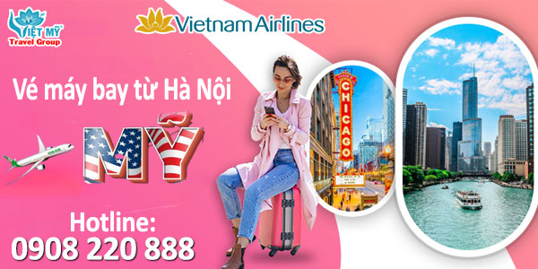 Vé máy bay từ Hà Nội đi Mỹ