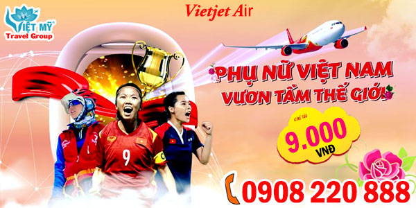 Vietjet ưu đãi ngày Phụ nữ Việt Nam giá vé chỉ từ 9K