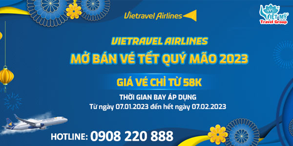 Vietravel Airlines mở bán vé Tết Quý Mão 2023