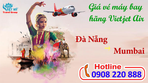 Giá vé máy bay Đà Nẵng đi Mumbai hãng Vietjet Air