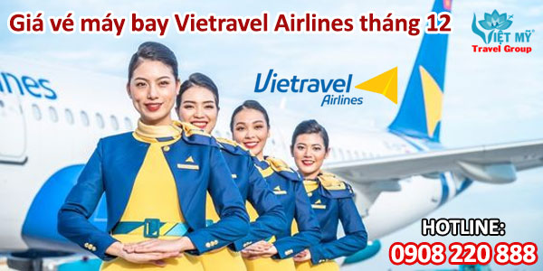 Giá vé máy bay Vietravel Airlines tháng 12