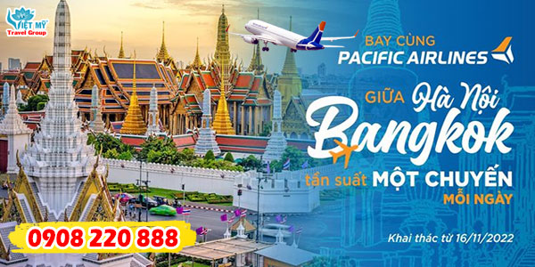 Pacific Airlines khai thác đường bay giữa Hà Nội - Bangkok