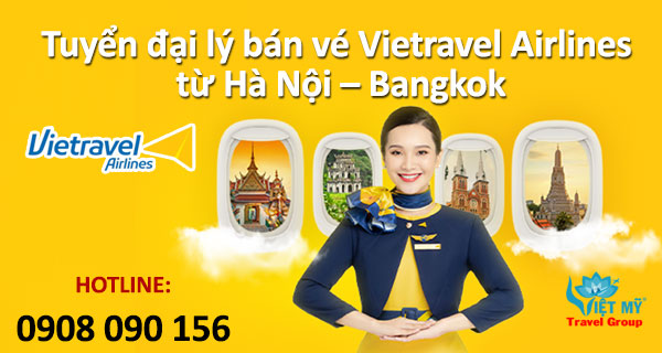 Tuyển đại lý bán vé Vietravel Airlines từ Hà Nội – Bangkok