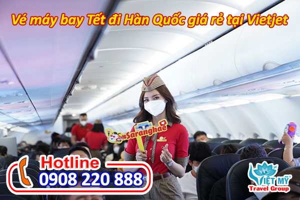 Vé máy bay Tết đi Hàn Quốc giá rẻ tại Vietjet