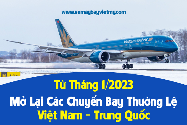 Đầu năm 2023 Việt Nam mở lại đường bay đến Trung Quốc như thường lệ