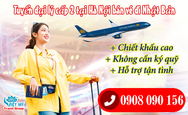 Tuyển đại lý cấp 2 tại Hà Nội bán vé máy bay đi Nhật Bản