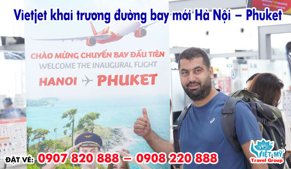 Chi tiết đường bay mới Hà Nội - Phuket của Vietjet
