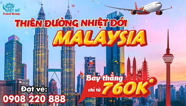 Vietjet ưu đãi vé máy bay đi Malaysia chỉ từ 760K