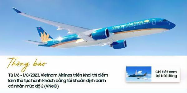 Vietnam Airlines thí điểm sử dụng tài khoản định danh mức độ 2