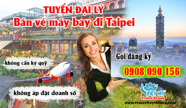 Tuyển đại lý bán vé máy bay đi Taipei