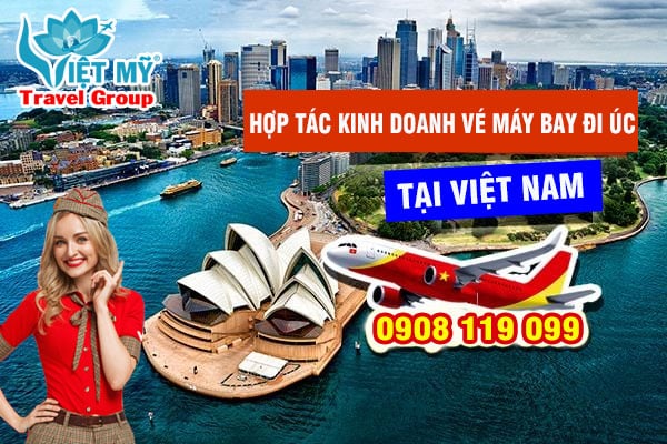 Hợp tác kinh doanh vé máy bay đi Úc tại Việt Nam