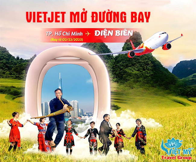 Vietjet mở đường bay Sài Gòn đi Điện Biên Phủ (Việt Nam) từ 02/12/2023