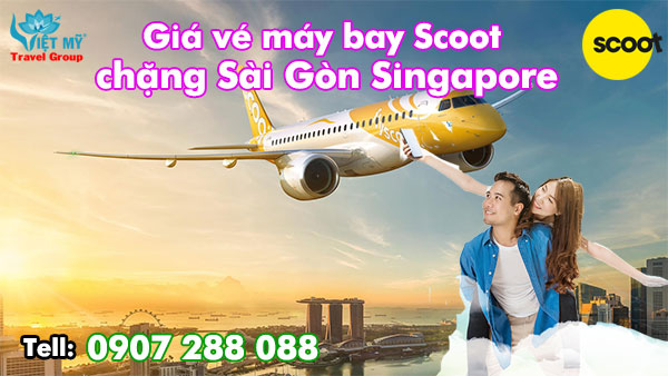 Giá vé máy bay Scoot chặng Sài Gòn Singapore