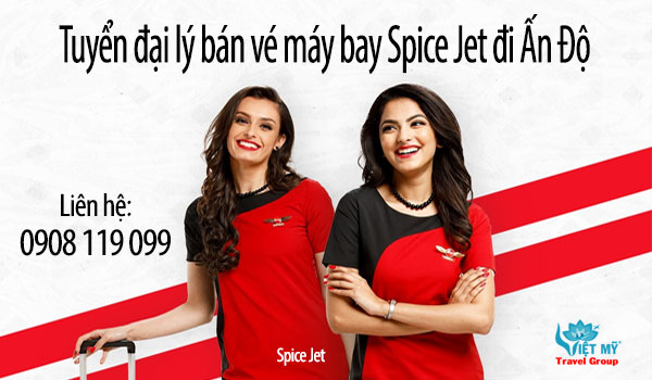 Tuyển đại lý bán vé máy bay Spice Jet đi Ấn Độ