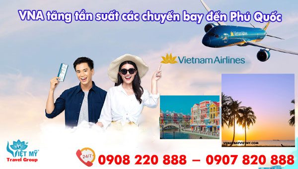 Vietnam Airlines tăng tần suất các chuyến bay đến Phú Quốc