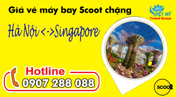Giá vé máy bay Scoot chặng Hà Nội Singapore