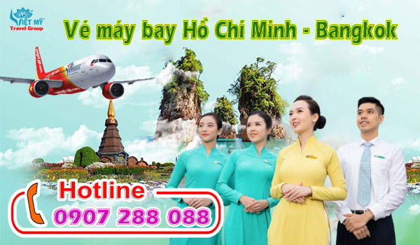 Vé máy bay Hồ Chí Minh - Bangkok