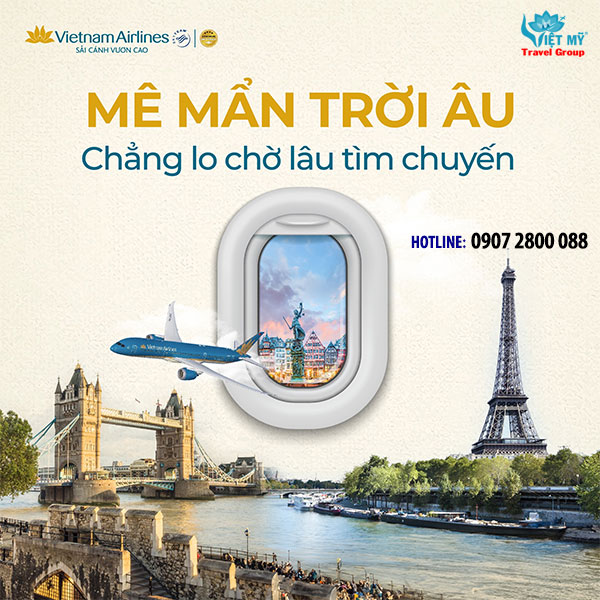 Vé máy bay thẳng đi Châu Âu của Vietnam Airlines