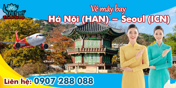 Vé máy bay Hà Nội (HAN) - Seoul, Incheon (ICN)