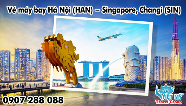 Ưu đãi vé máy bay Hà Nội (HAN) - Singapore (SIN)