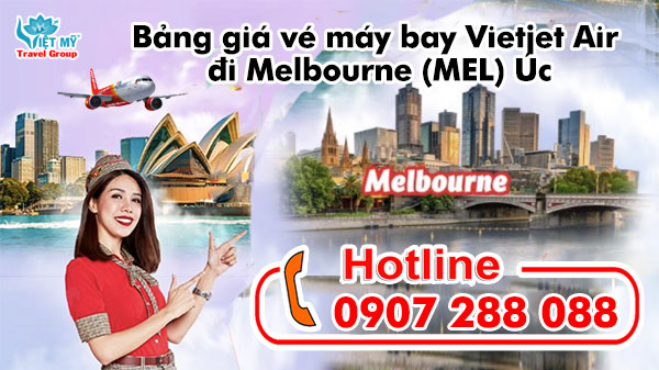 Bảng giá vé máy bay Vietjet Air đi Melbourne (MEL) Úc