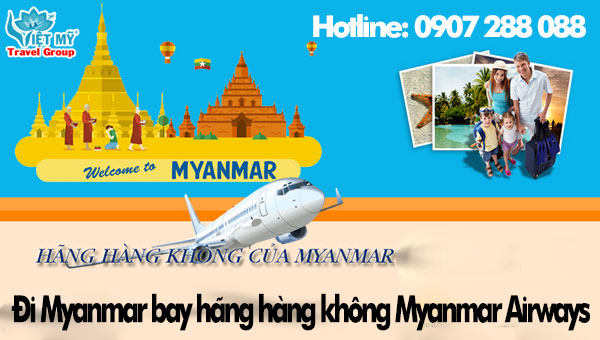Đi Myanmar bay hãng hàng không Myanmar Airways