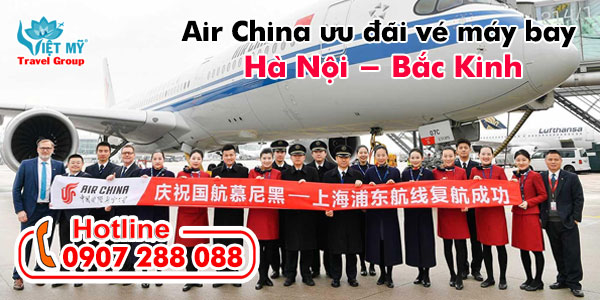 AIR CHINA ưu đãi vé máy bay Hà Nội - Bắc Kinh 2 Đặt ưu đãi vé máy bay Hà Nội - Bắc Kinh của Air China giá rẻ tại Việt Mỹ