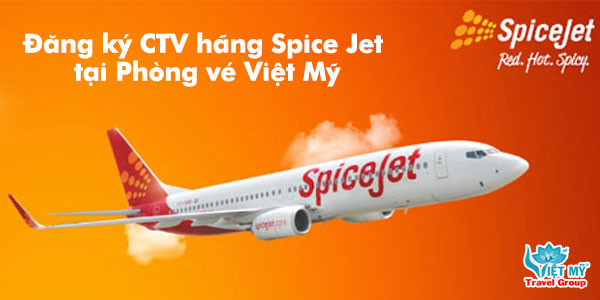 Đăng ký làm cộng tác viên vé máy bay hãng Spice Jet