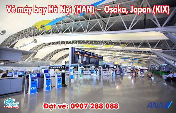 Mua vé máy bay giá ưu đãi Hà Nội (HAN) - Osaka, Japan (KIX)