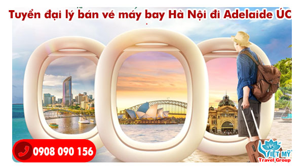 Đăng ký làm đại lý bán vé máy bay Hà Nội đi Adelaide ÚC