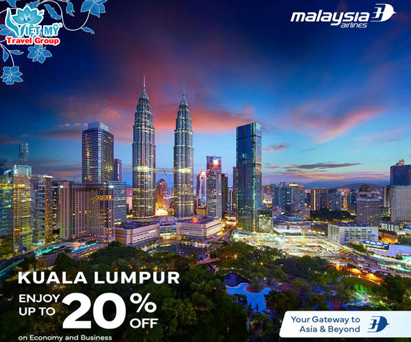 Mua vé máy bay giảm đến 20% giá vé bay từ Việt Nam của Malaysia Airlines
