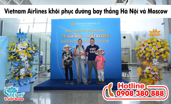 Đặt vé ưu đãi đường bay thẳng Hà Nội và Moscow của Vietnam Airlines