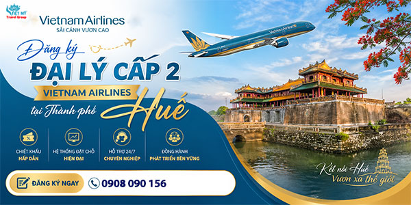 Đăng ký đại lý cấp 2 Vietnam Airlines tại Thành phố Huế