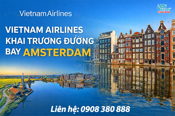 Vietnam Airlines khai chương đường bay đi Amsterdam