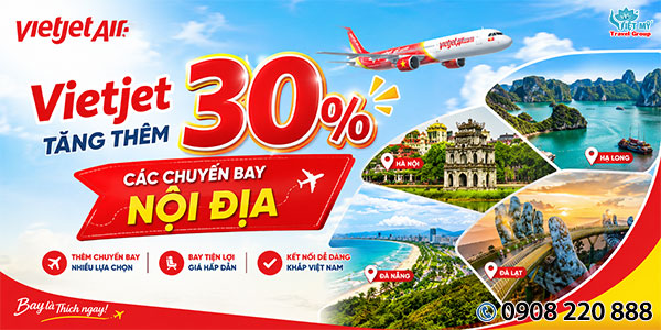 Vietjet tăng thêm 30% các chuyến bay nội địa