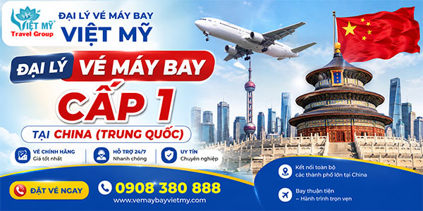 Đại lý vé máy bay cấp 1 tại China