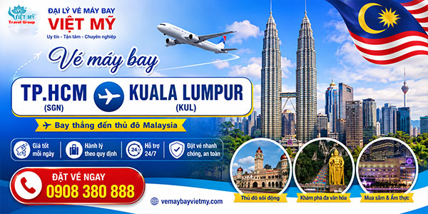 Vé máy bay TP.HCM (SGN) - Kuala Lumpur (KUL)