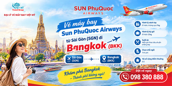 Vé máy bay Sun PhuQuoc Airways từ Sài Gòn (SGN) đi Bangkok (BKK)