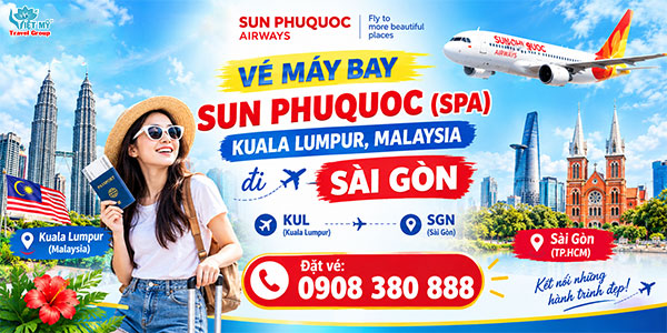 Vé máy bay Sun PhuQuoc (SPA) Kuala Lumpur, Malaysia đi Sài Gòn