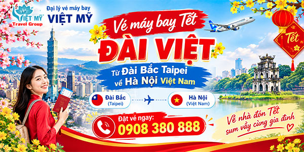 Vé máy bay Tết Đài Việt từ Đài Bắc Taipei về Hà Nội Việt Nam