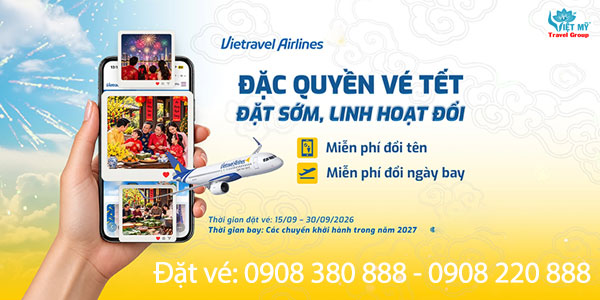 Vietravel Airlines ưu đãi Đặc quyền vé Tết 2027