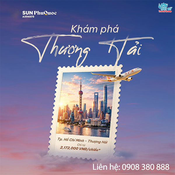Sun PhuQuoc Airways﻿ ưu đãi vé đi Thượng Hải