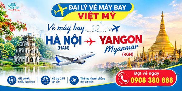 Vé máy bay Hà Nội (HAN) - Yangon, Myanmar (RGN)